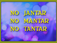 No Jantar No Mantar No Tantar